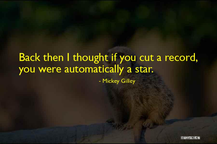 Gilley Quotes By Mickey Gilley Gilley Quotes By Mickey Gilley
