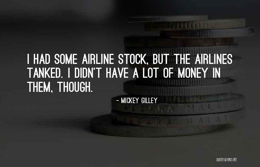 Gilley Quotes By Mickey Gilley Gilley Quotes By Mickey Gilley