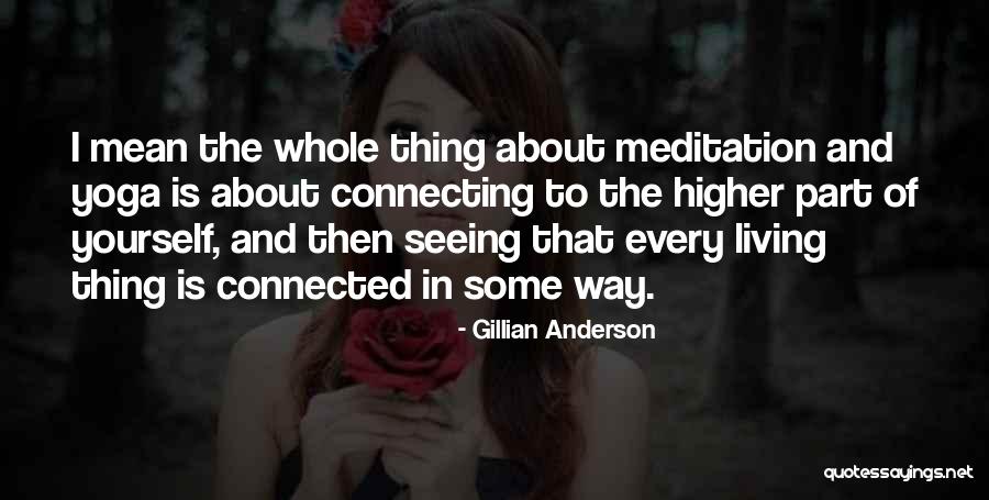 Gillian Anderson Quotes 1894297 Gillian Anderson Quotes 1894297