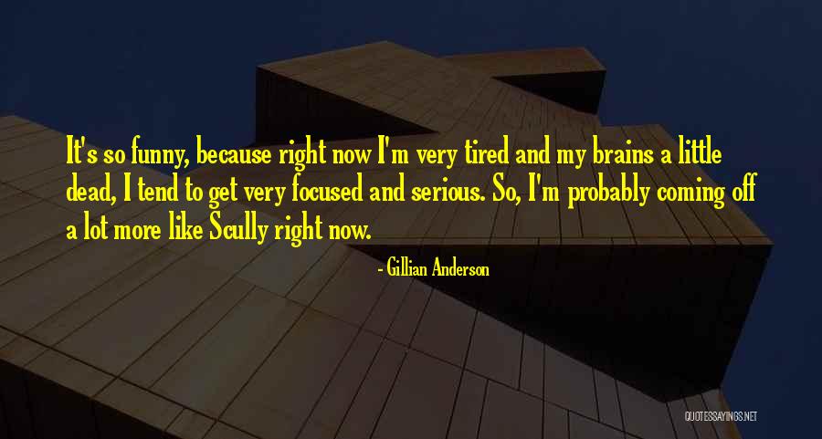 Gillian Anderson Quotes 2260566