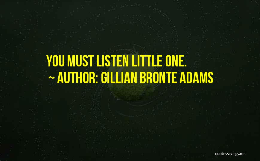 Gillian Bronte Adams Quotes 1986014