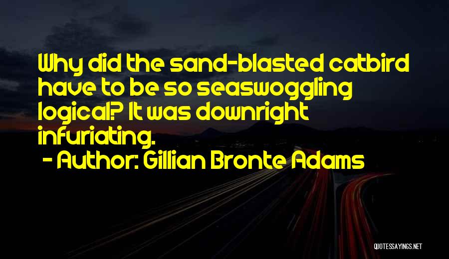 Gillian Bronte Adams Quotes 2122882