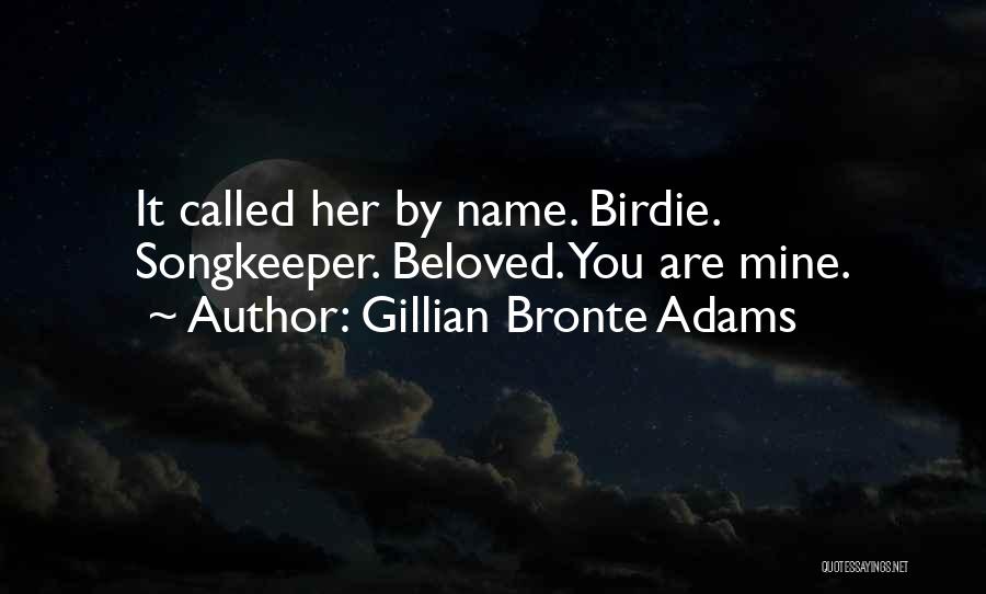Gillian Bronte Adams Quotes 414189