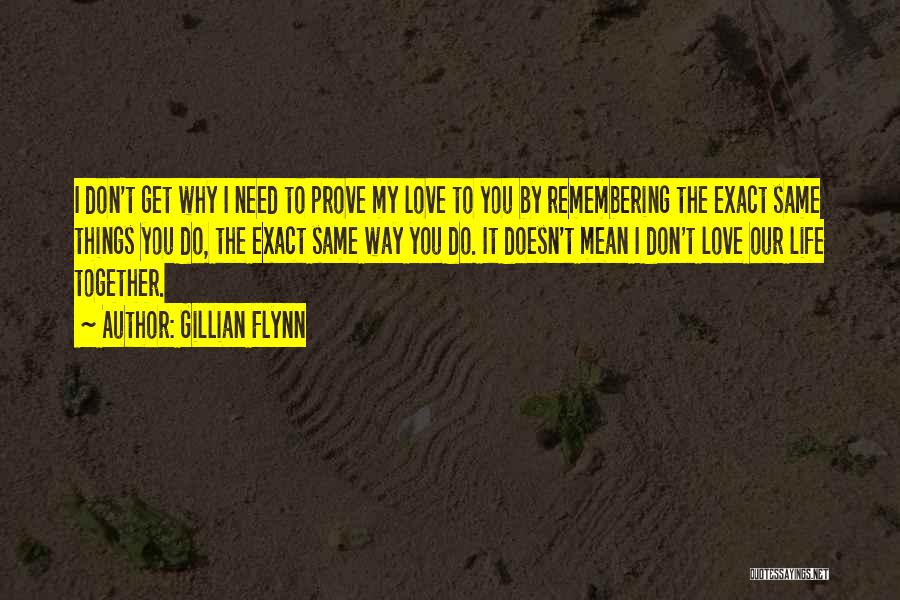 Gillian Flynn Love Quotes By Gillian Flynn