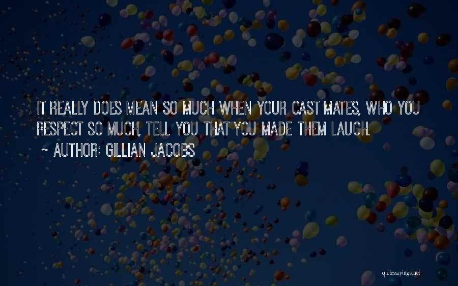 Gillian Jacobs Quotes 1193530