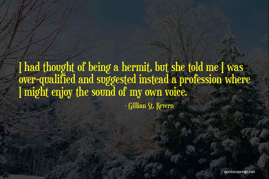 Gillian St. Kevern Quotes 1636172 Gillian St. Kevern Quotes 1636172