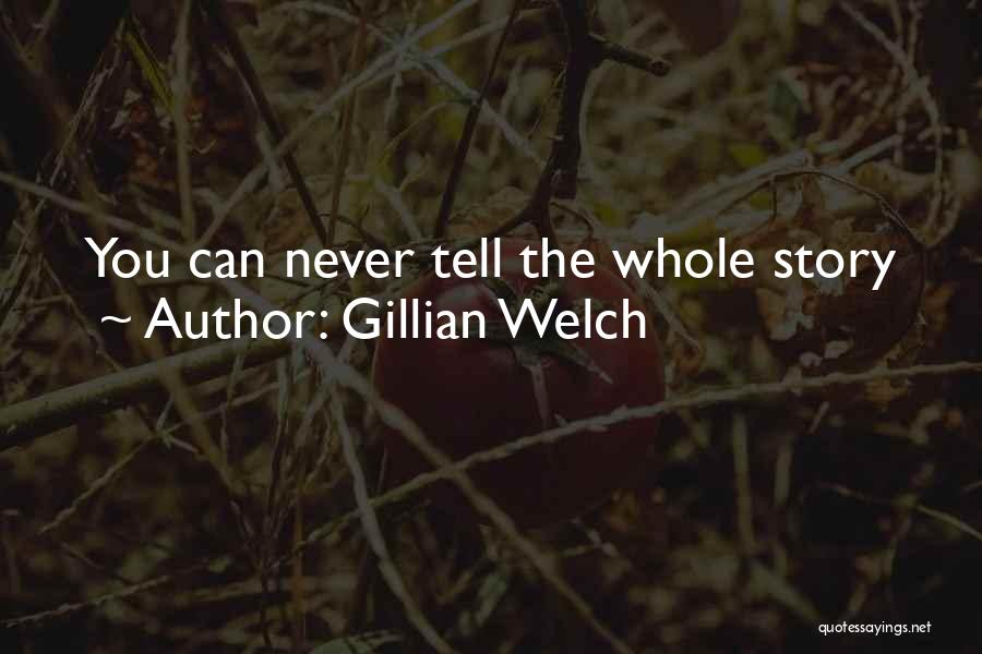 Gillian Welch Quotes 467712