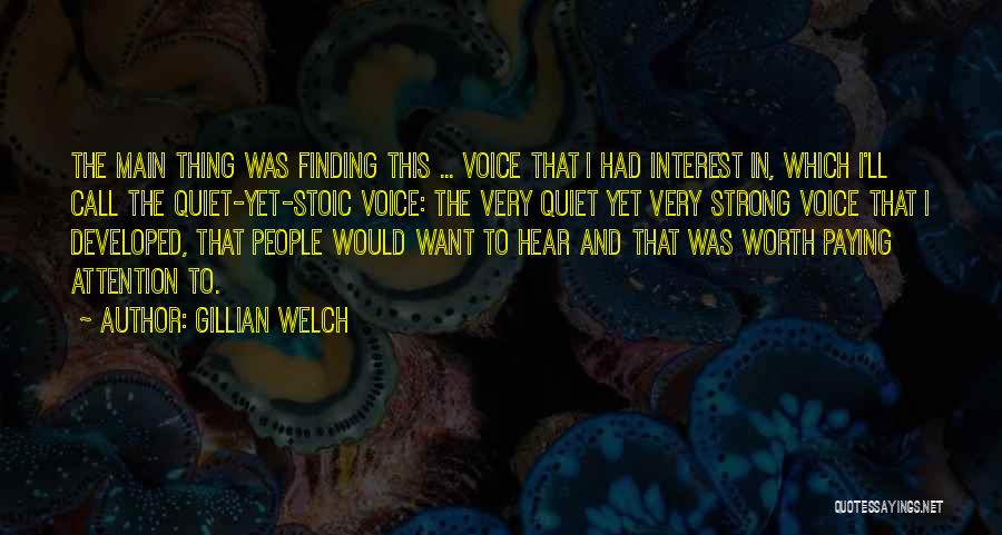 Gillian Welch Quotes 702421