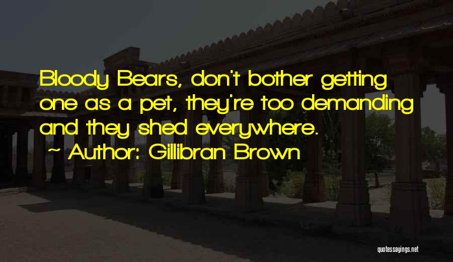 Gillibran Brown Quotes 217738