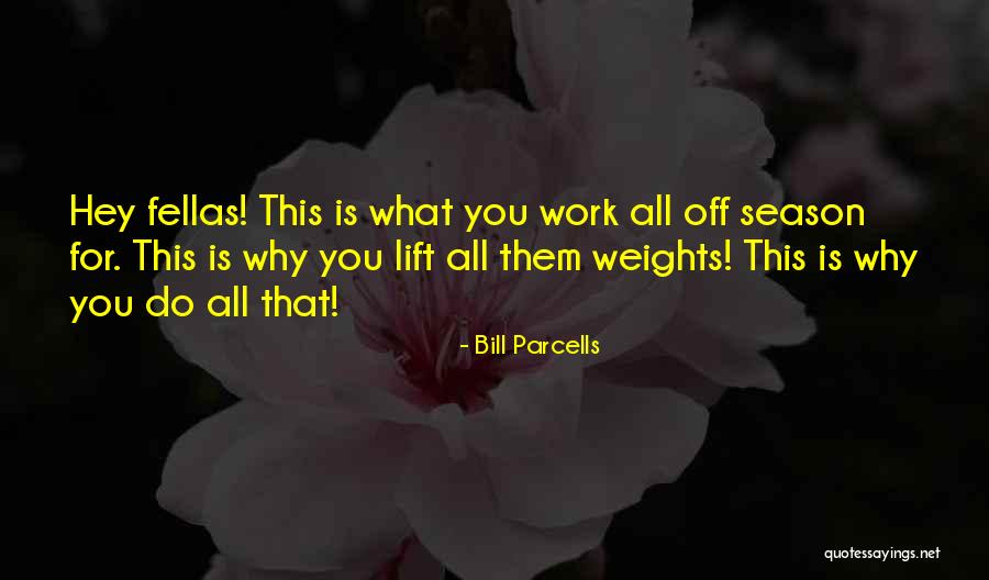 Gillins Arlington Quotes By Bill Parcells Gillins Arlington Quotes By Bill Parcells