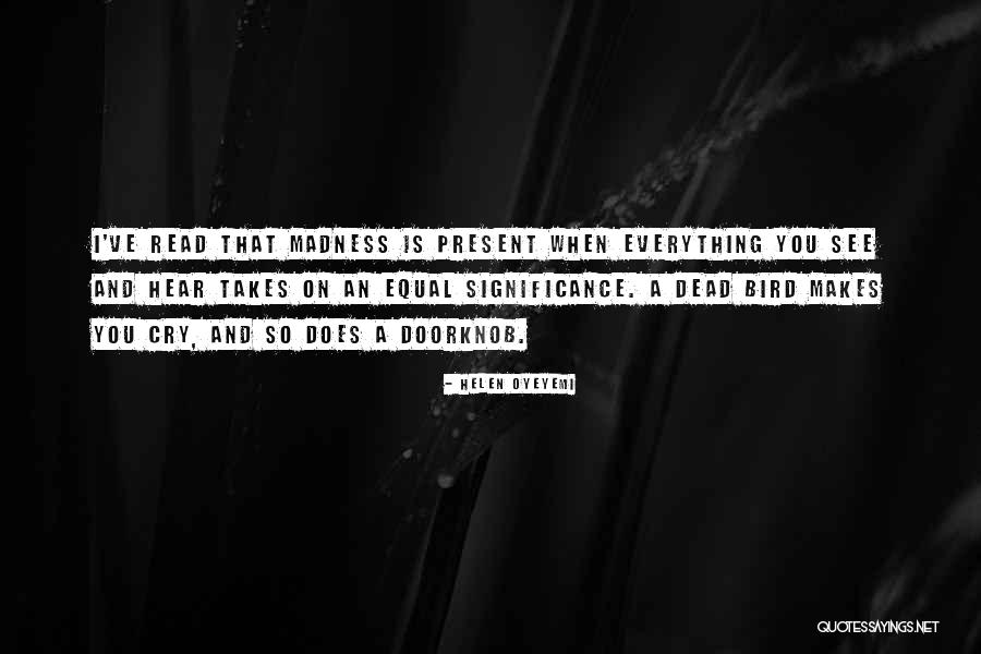 Gillioz Theatre Quotes By Helen Oyeyemi Gillioz Theatre Quotes By Helen Oyeyemi