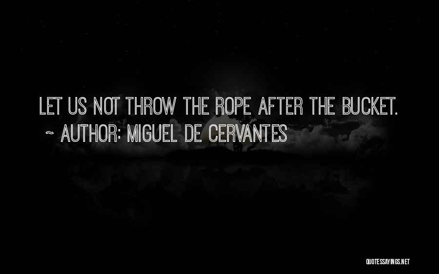 Gillisonville Quotes By Miguel De Cervantes