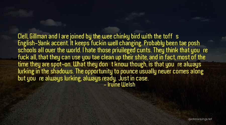 Gillman Quotes By Irvine Welsh Gillman Quotes By Irvine Welsh