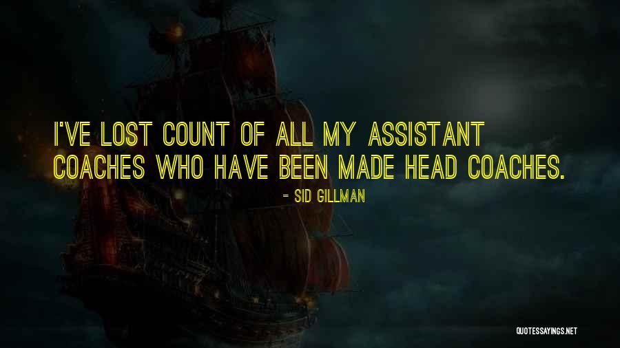 Gillman Quotes By Sid Gillman Gillman Quotes By Sid Gillman
