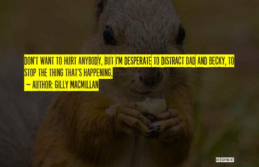 Gilly Quotes By Gilly Macmillan