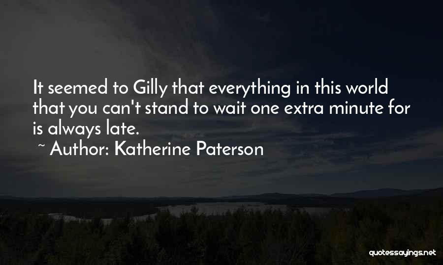 Gilly Quotes By Katherine Paterson