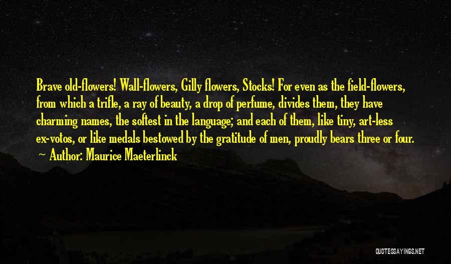 Gilly Quotes By Maurice Maeterlinck