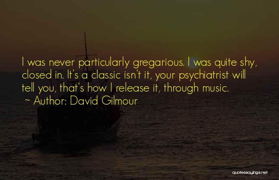 Gilmour Quotes By David Gilmour