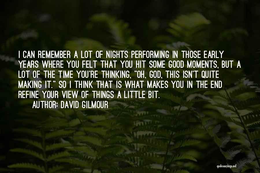 Gilmour Quotes By David Gilmour