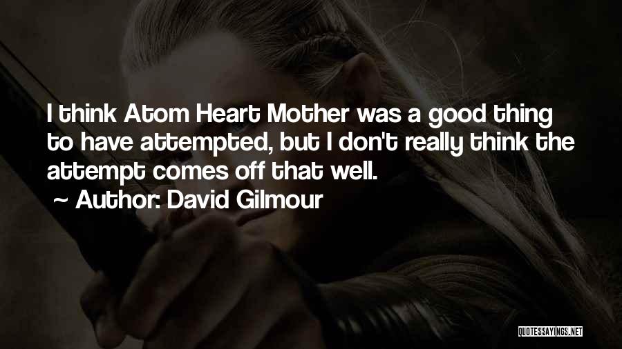 Gilmour Quotes By David Gilmour