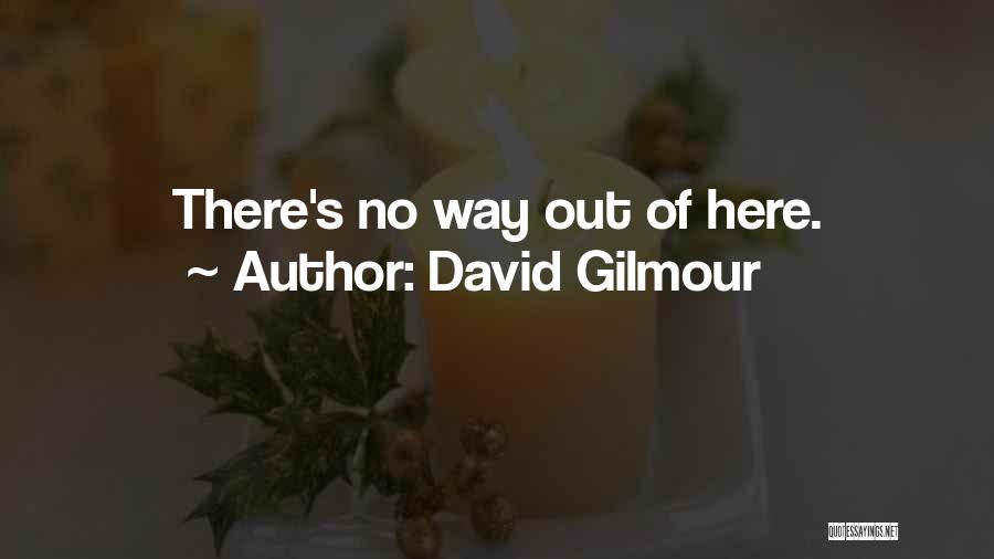 Gilmour Quotes By David Gilmour