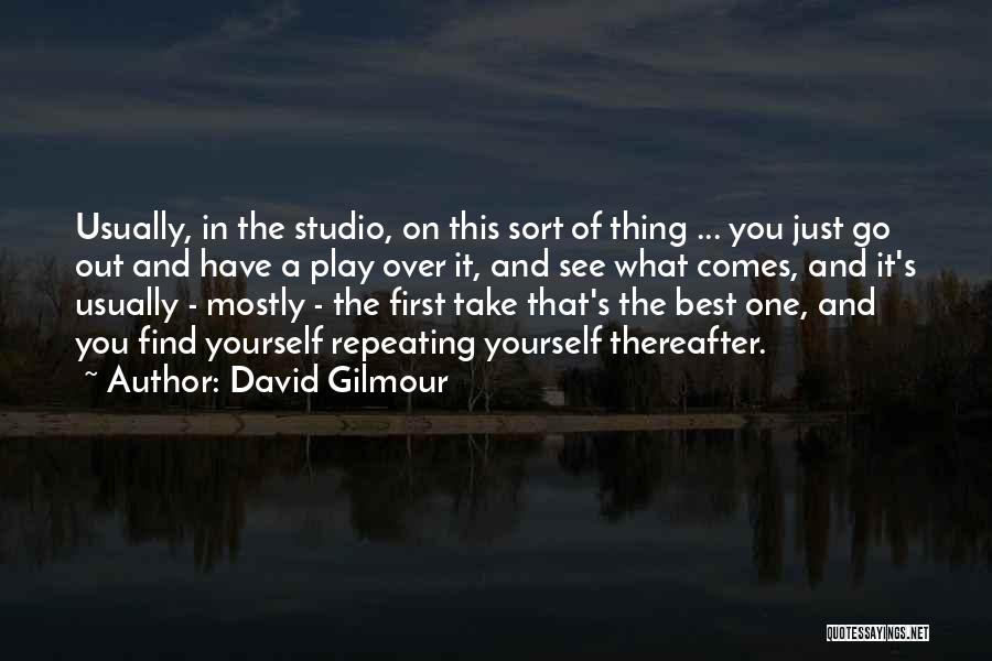 Gilmour Quotes By David Gilmour