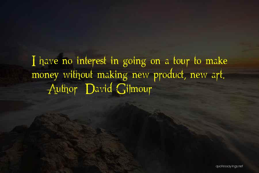 Gilmour Quotes By David Gilmour