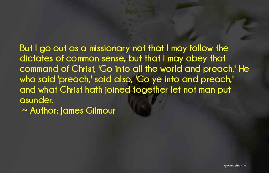Gilmour Quotes By James Gilmour