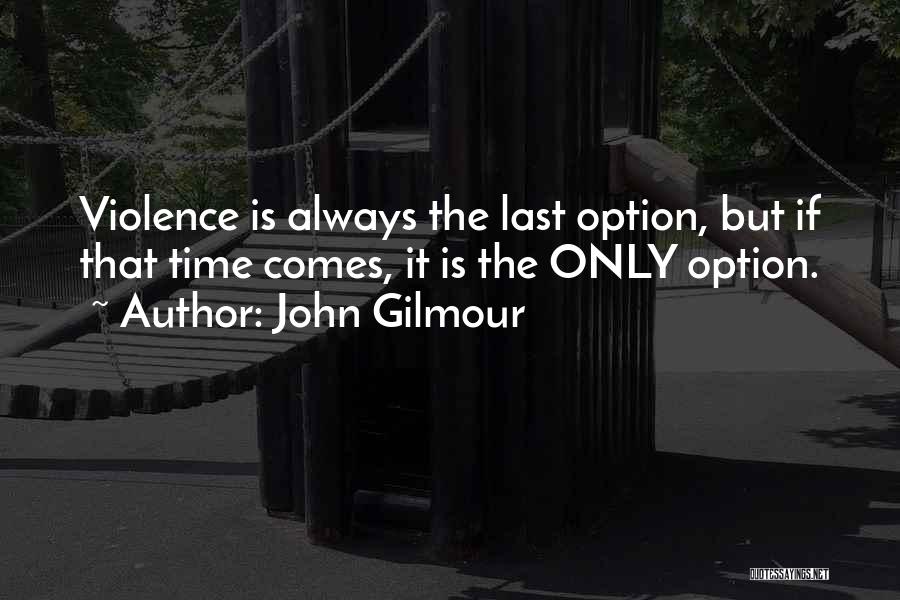 Gilmour Quotes By John Gilmour