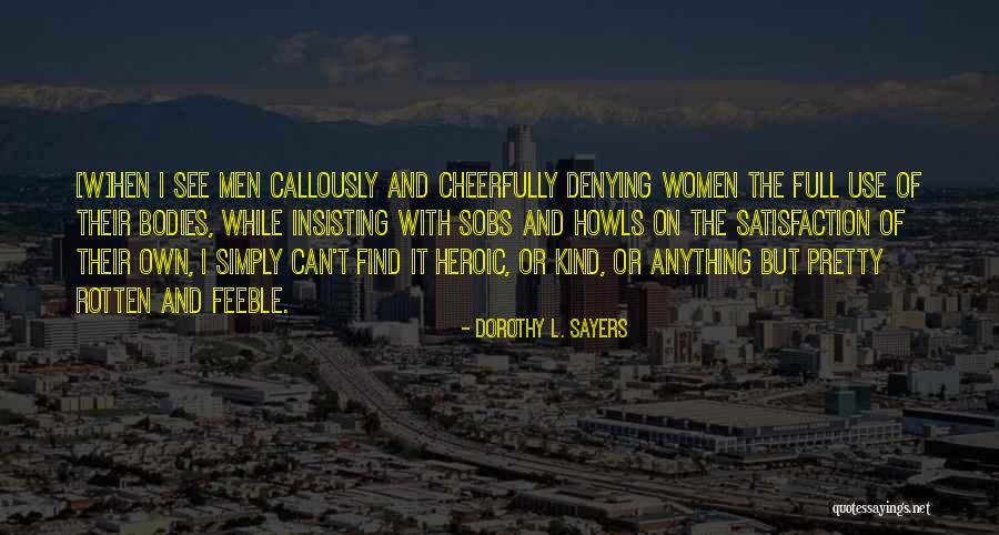 Gilou Aychwesh Quotes By Dorothy L. Sayers Gilou Aychwesh Quotes By Dorothy L. Sayers