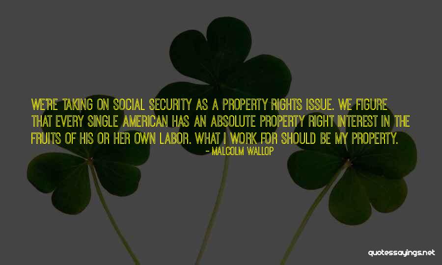 Gilou Aychwesh Quotes By Malcolm Wallop Gilou Aychwesh Quotes By Malcolm Wallop