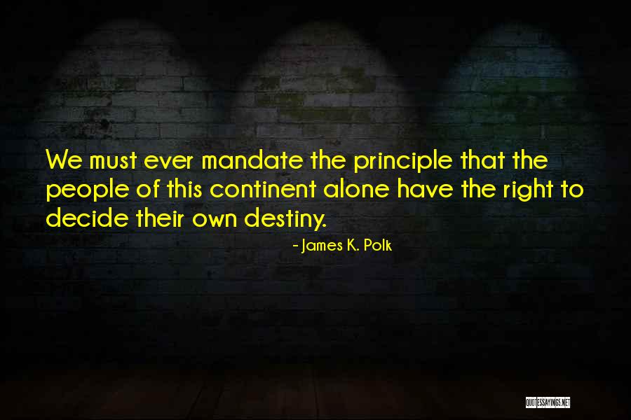 Gilovich Barry Quotes By James K. Polk Gilovich Barry Quotes By James K. Polk