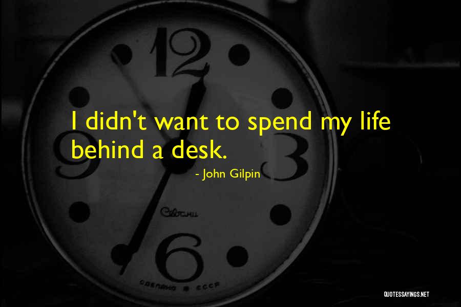 Gilpin Quotes By John Gilpin Gilpin Quotes By John Gilpin