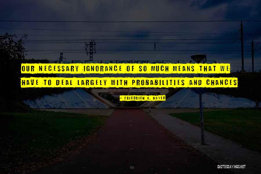Gilstead Village Quotes By Friedrich A. Hayek Gilstead Village Quotes By Friedrich A. Hayek