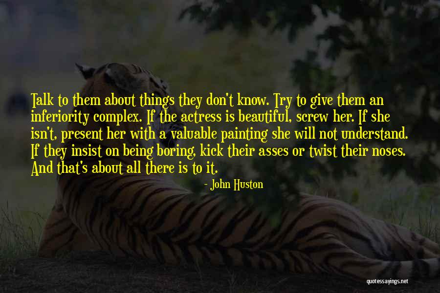 Gilster Quotes By John Huston Gilster Quotes By John Huston