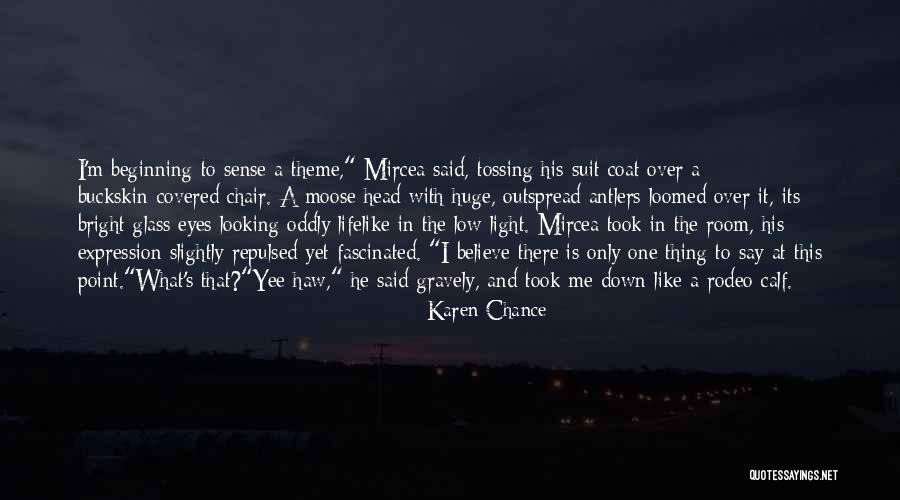 Gilster Quotes By Karen Chance Gilster Quotes By Karen Chance