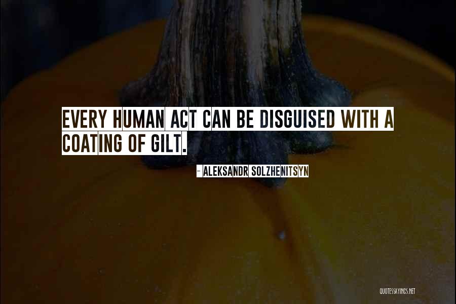 Gilt Quotes By Aleksandr Solzhenitsyn Gilt Quotes By Aleksandr Solzhenitsyn