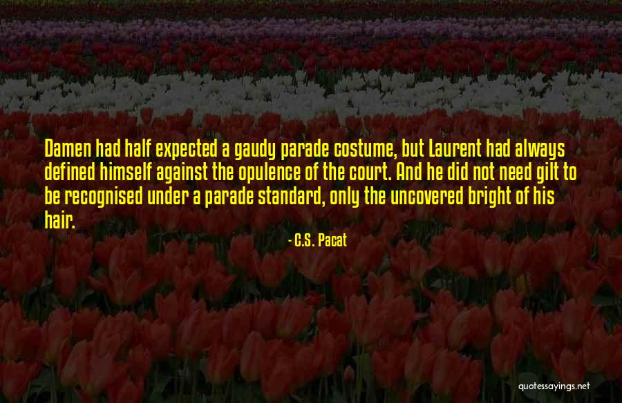 Gilt Quotes By C.S. Pacat Gilt Quotes By C.S. Pacat