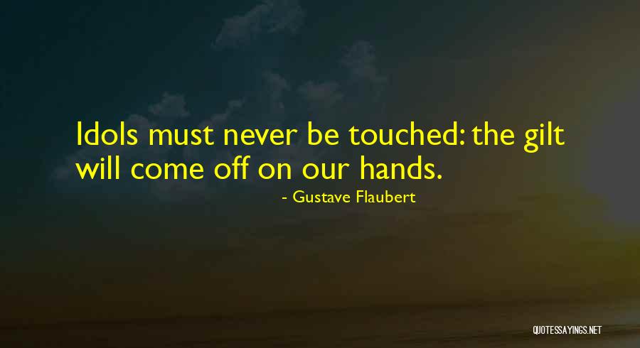 Gilt Quotes By Gustave Flaubert Gilt Quotes By Gustave Flaubert