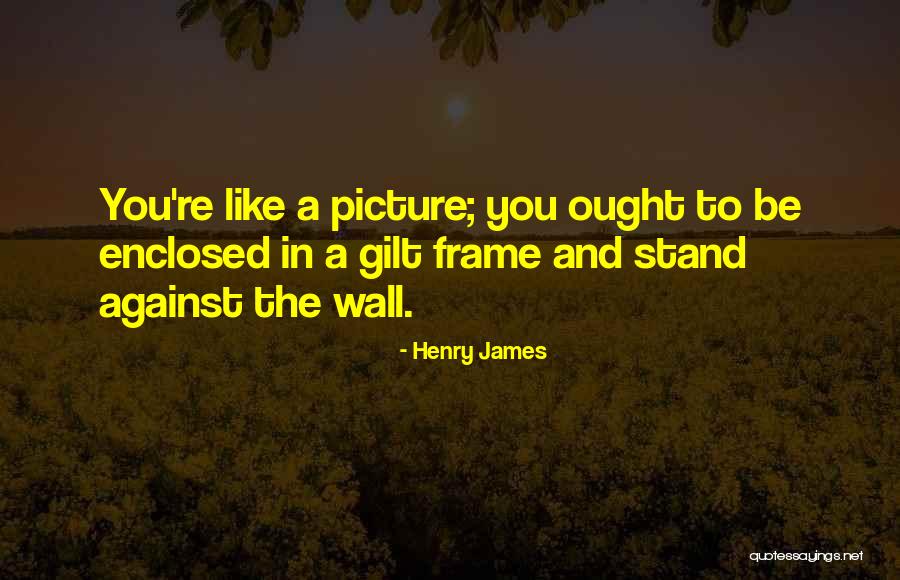 Gilt Quotes By Henry James Gilt Quotes By Henry James