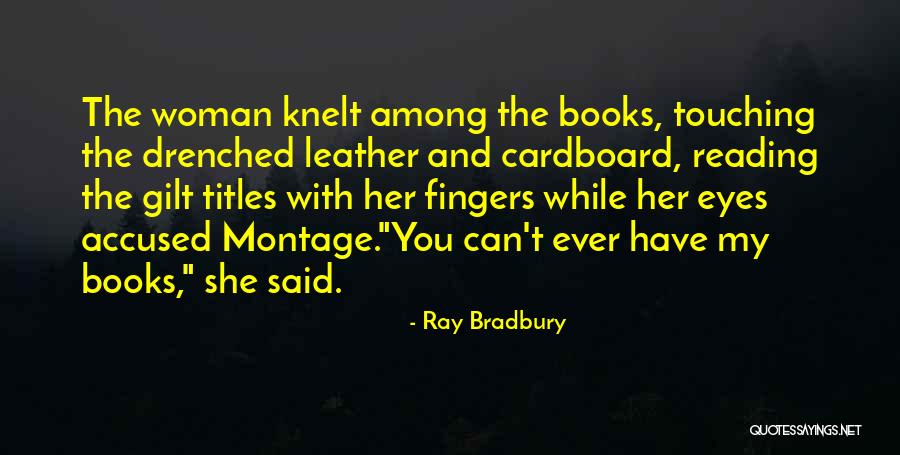 Gilt Quotes By Ray Bradbury Gilt Quotes By Ray Bradbury