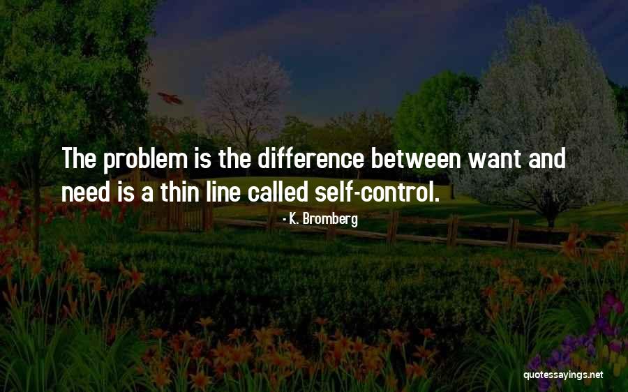Gilus Ir Quotes By K. Bromberg Gilus Ir Quotes By K. Bromberg