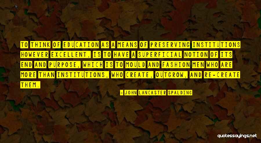 Gilus Kaimas Quotes By John Lancaster Spalding Gilus Kaimas Quotes By John Lancaster Spalding