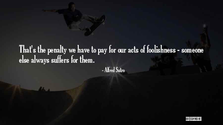 Gimingaw Nako Nimo Quotes By Alfred Sutro Gimingaw Nako Nimo Quotes By Alfred Sutro