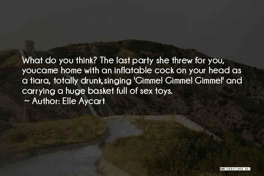 Gimme Head Quotes By Elle Aycart