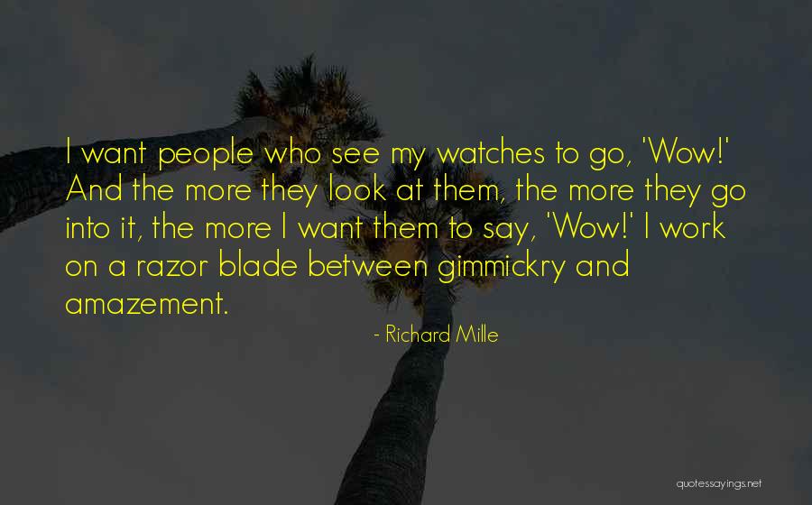 Gimmickry Quotes By Richard Mille Gimmickry Quotes By Richard Mille
