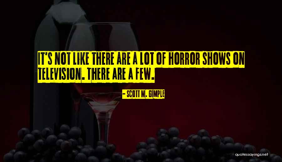 Gimple Quotes By Scott M. Gimple Gimple Quotes By Scott M. Gimple