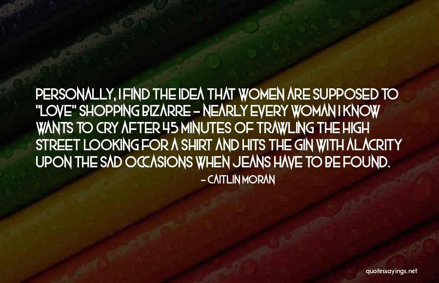 Gin And Love Quotes By Caitlin Moran