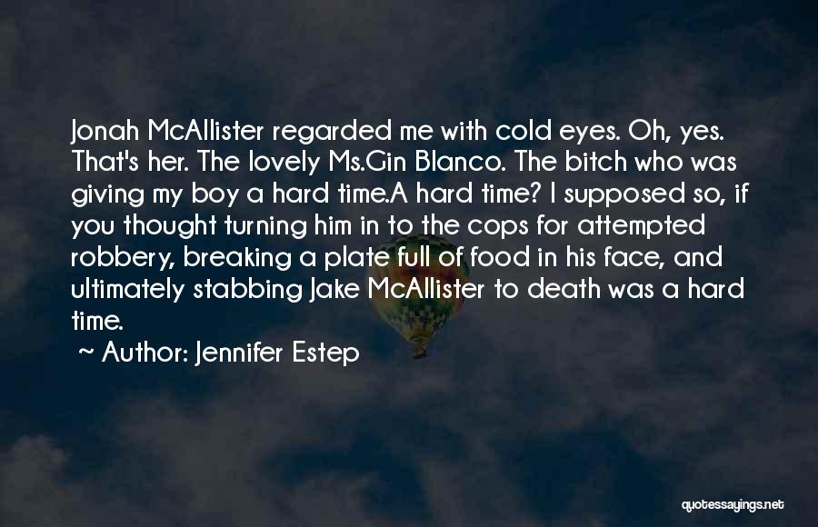 Gin Blanco Quotes By Jennifer Estep