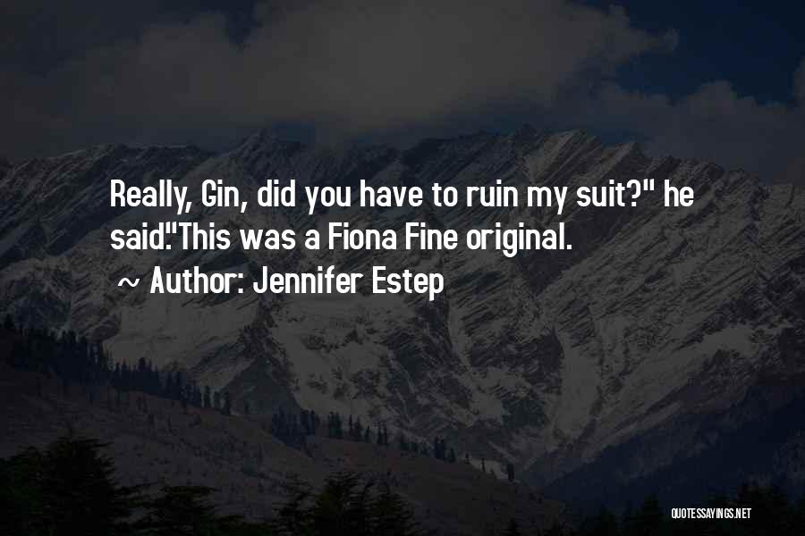 Gin Blanco Quotes By Jennifer Estep